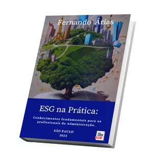 Imagem de capa para o Ebook E-book - ESG na Prática: Conhecimentos Fundamentais para os profissionais da Administração.