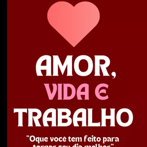 Imagem de capa para o Ebook E-book Amor Vida e Trabalho
