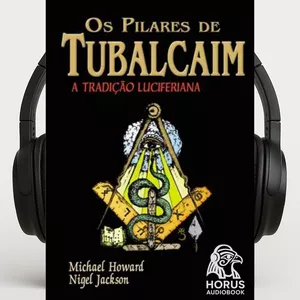 Imagem de capa para o Curso online Os Pilares de Tubalcaim - A Tradição Luciferiana I Audiobook 🎧