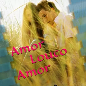 Imagem de capa para o Ebook AMOR LOUCO AMOR 