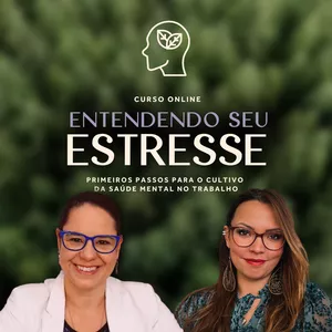 Imagem do curso Curso Entendendo seu Estresse: uma introdução ao gerenciamento de estresse para o cultivo da saúde mental no trabalho