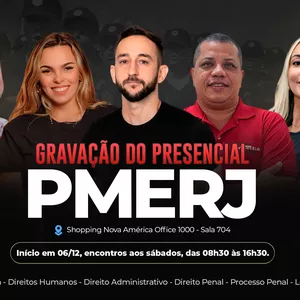 Curso TURMA PMERJ | GRAVADO DO PRESENCIAL (Aulas de segunda, quarta e sexta)