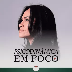Imagem de capa para o Evento online Psicodinâmica em Foco