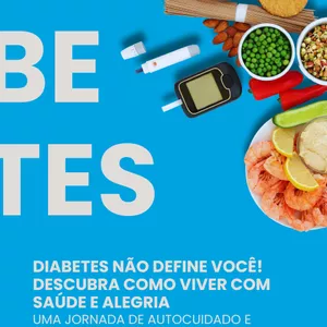 Imagem de capa para o Ebook Diabetes Não Define Você: Descubra Como Viver com Saúde e Alegria