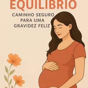 Imagem de capa para o Ebook Mamãe em Equilíbrio: Caminho Seguro para uma Gravidez Feliz