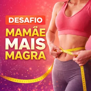 Imagem de capa para o Curso online DESAFIO MAMÃE MAIS MAGRA