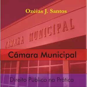 Imagem de capa para o Ebook Câmara Municipal - Direito Público na Prática