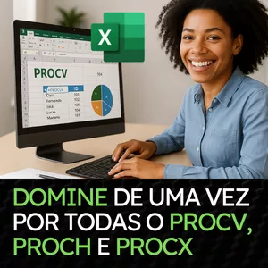 Imagem de capa para o Curso online PROCV, PROCH e PROCX definitivo, aprenda de uma vez por todas.