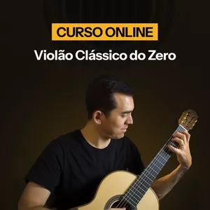 Imagem de capa para o Curso online Violão Clássico do Zero 