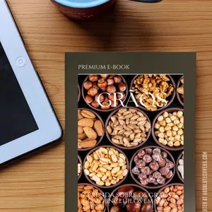 Imagem de capa para o Ebook "Transforme sua alimentação com Grãos Essenciais: O guia completo para uma dieta saudável e saborosa!"