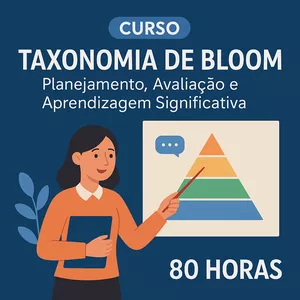 Imagem de Curso: Taxonomia de Bloom 80 horas — Planejamento, Avaliação e Aprendizagem Significativa criado por EDU GEO 360º GRAUS na hotmart