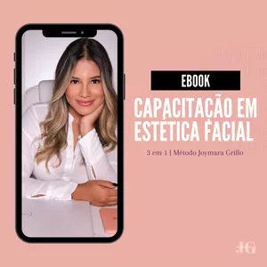 Imagem principal do produto Ebook Capacitação em Estética Facial Método Joymara Grillo 3 EM 1 