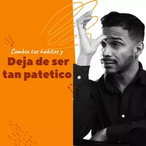 Imagen de portada para Curso online Cambia tus hábitos y deja de ser tan patético. 