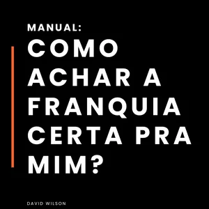 Imagem de capa para o Curso online Manual: Como Achar a Franquia Certa pra Mim?