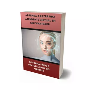 Imagem de capa para o Ebook Faça uma atendente virtual para seu WhatsApp- Somente para Android