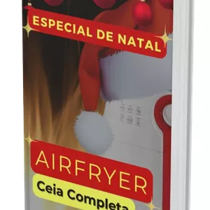 Imagem de capa para o Ebook Natal na Airfryer - Receitas Para a Ceia Completa + Receitas de Molhos Para Acompanhar