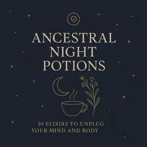 Cover image for Ebook 🌀 Ancestral Night Potions | 10 Elixirs to Unplug Your Mind and Body...