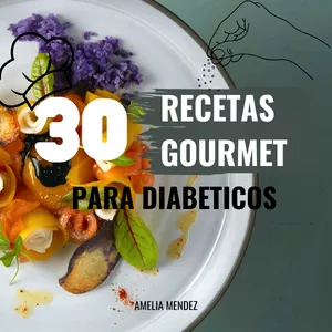 Imagen de portada para Curso online 30 Recetas Gourmet para Diabéticos 
