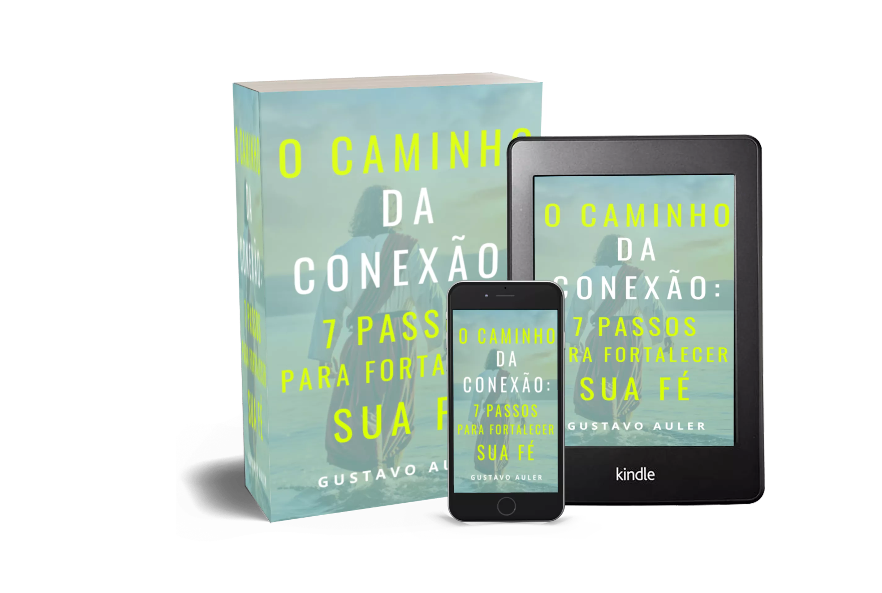 O Caminho da Conexão: 7 Passos para Fortalecer sua Fé