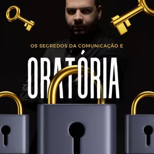 Os segredos da Comunicação e Oratória