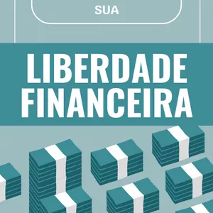 Planilha COMO ATINGIR SUA LIBERDADE FINANCEIRA 