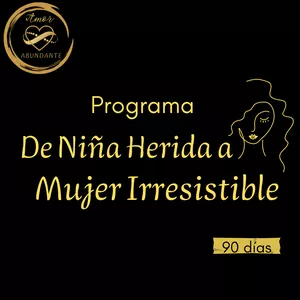 Imagen de portada para Curso online Programa de Niña Herida a Mujer Irresistible 90 Días