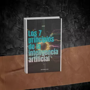 Imagen de portada para Ebook Domina la Inteligencia Artificial y Aumenta tu Productividad - 7 Principios y Bonus