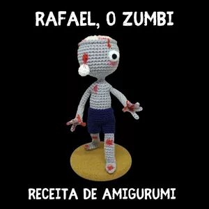 Imagem de capa para o Ebook Rafael, o Zumbi | Receita de Amigurumi