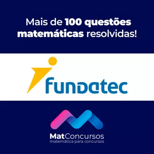 Imagem de capa para o Curso online Mat Concursos - Mais de 100 questões matemáticas da Fundatec resolvidas! 