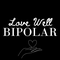 Love Well Bipolar