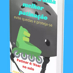 Imagem de capa para o Ebook DICAS PARA UMA MELHOR PATINAÇÃO