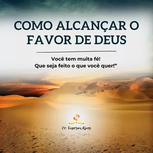 Imagem de capa para o Ebook Como Alcançar o Favor de Deus