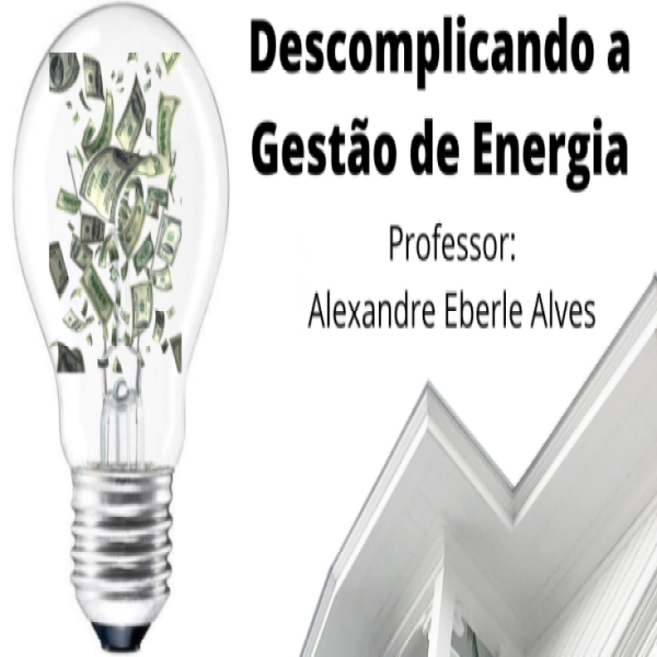 Imagem do curso Descomplicando a Gestão de Energia.