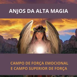 Imagem principal do produto Anjos da Alta Magia - Super Campo de Força Emocional