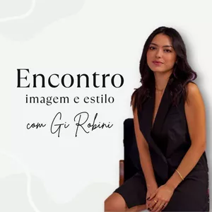 Imagem de capa para o Curso online Encontro moda e estilo Gi Robini: Autoconhecimento
