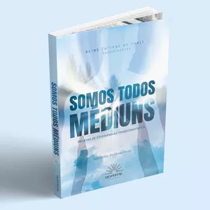 Imagem de capa para o Ebook E-book SOMOS TODOS MÉDIUNS