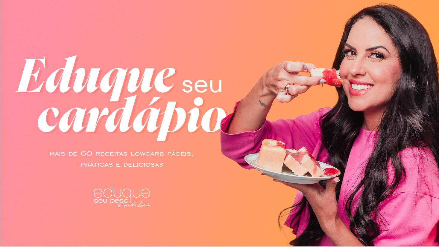 Eduque Seu Cardápio - Receitas low carb fáceis, práticas e deliciosas CUPOM DE DESCONTO