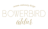 Bowerbird Atelier