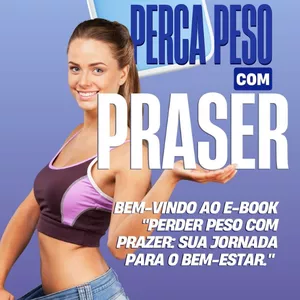 Imagem de capa para o Ebook "Perder Peso com Prazer: Sua Jornada para o Bem-Estar"