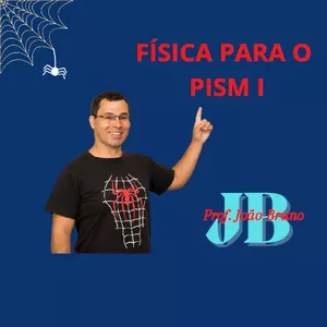 Imagem de capa para o Curso online FÍSICA PARA O PISM 1