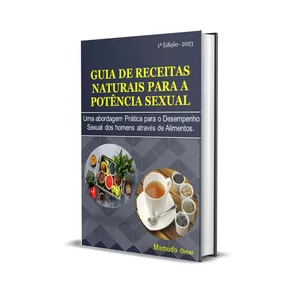 Imagem de capa para o Ebook GUIA DE RECEITAS NATURAIS PARA A POTÊNCIA SEXUAL 