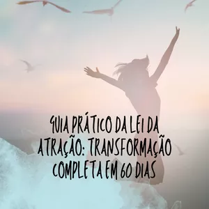 Imagem de capa para o Ebook Guia Prático da Lei da Atração: Transformação Completa em 60 Dias