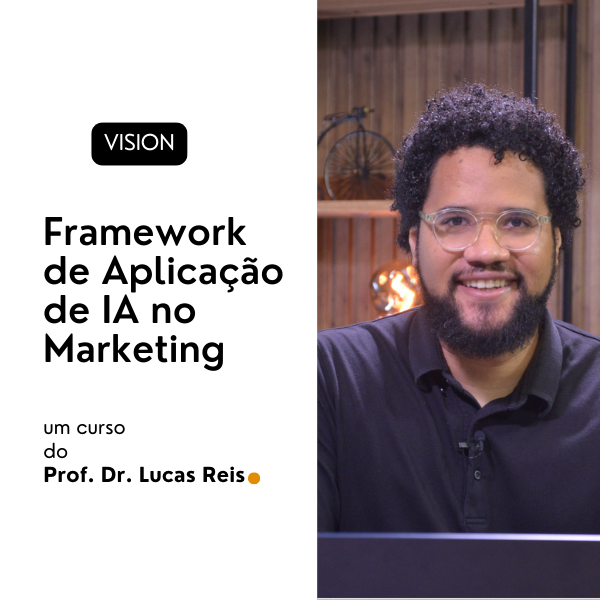 Imagem do curso Vision: Framework de Aplicação de IA no Marketing