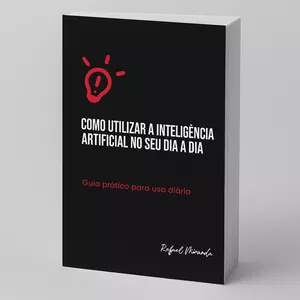 Imagem de capa para o Ebook Como Utilizar a Inteligência Artificial no seu Dia a Dia