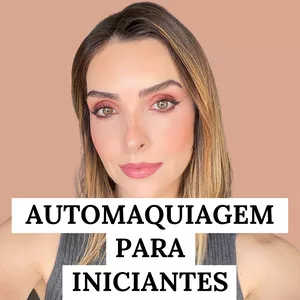 Imagem de capa para o Curso online Automaquiagem para Iniciantes