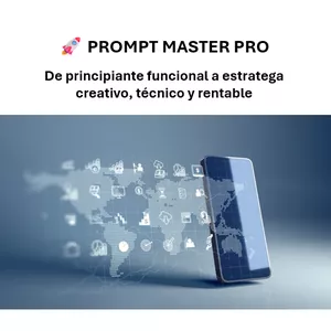 Imagen de portada para Ebook 🚀 PROMPT MASTER PRO. De principiante funcional a estratega creativo, técnico y rentable