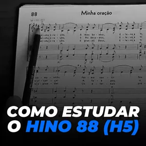 Imagem de capa para o Curso online Como Estudar o Hino 88 (H5)