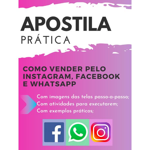 Apostila Pratica Completa Como Vender Pelo Instagram Facebook E Whatsapp Suellensouzamktdigital Learn A New Skill Ebooks Or Documents Hotmart