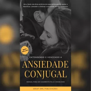 Imagem de capa para o Ebook Vencendo a Ansiedade Conjugal