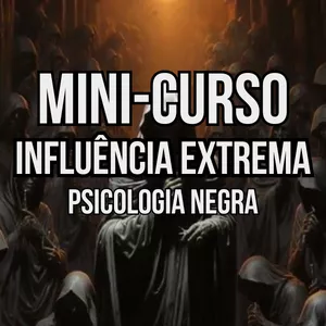 Imagem de capa para o Curso online Minicurso Estratégias de Influência Extrema: Domine a Arte da Persuasão Profunda